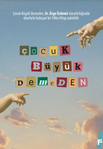 Çocuk Büyük Demeden - Aylık